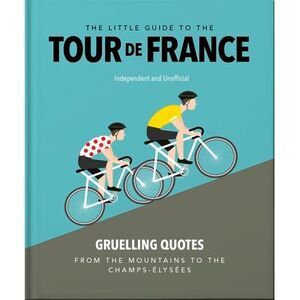 The Little Guide to the Tour de France -- Oh